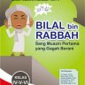 Bilal Bin Rabbah Sang Muazin Pertama yang Gagah Berani - kelas 4, 5, 6